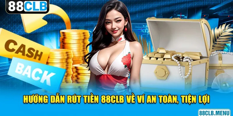 Từ A-Z các bước rút tiền thưởng nhanh gọn dành cho tân binh