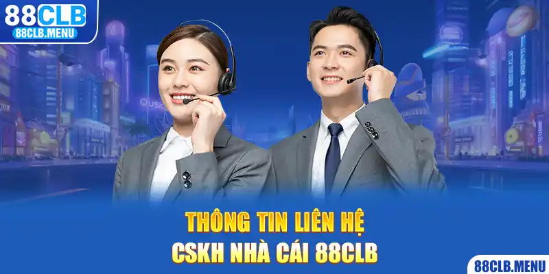 Những tình huống thường gặp và người chơi cần liên hệ 88CLB