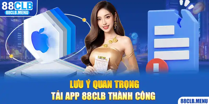 Những vấn đề đáng chú ý khi cài đặt phần mềm 88CLB