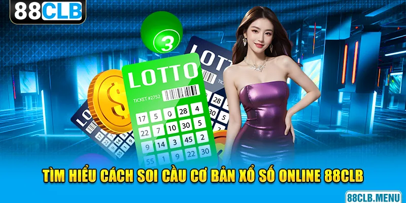 Tìm hiểu cách chơi cơ bản của các loại hình soi cầu online