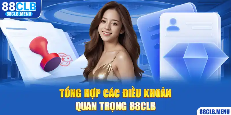 Tóm lược nội dung quan trọng trong quy định của 88CLB