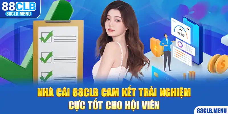 88CLB luôn đặt trải nghiệm hội viên lên làm mục tiêu phát triển