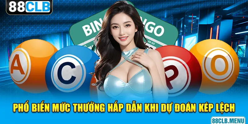 Phổ biến mức thưởng hấp dẫn khi dự đoán kép lệch