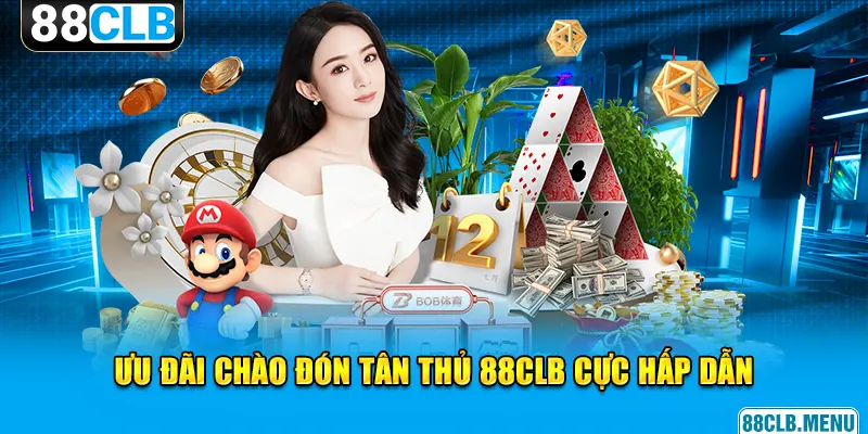  Đăng ký 88CLB để nhận ưu đãi ngập tràn từ nhà cái